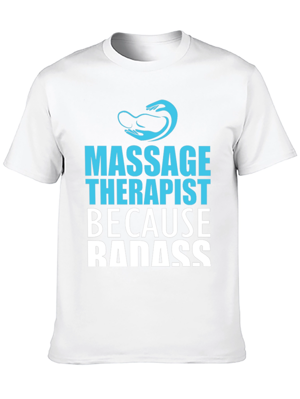 Massage Therapist Badass Graphic T-Shirt