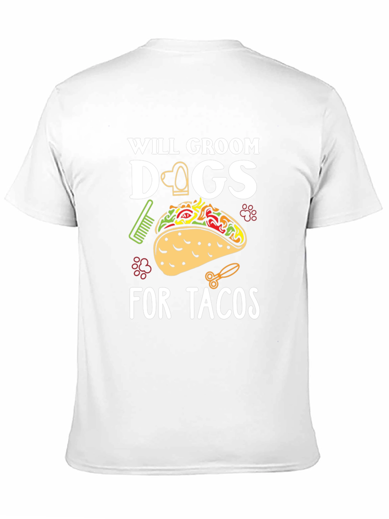 Will Groom Dogs For Tacos Funny Graphic T-Shirt
