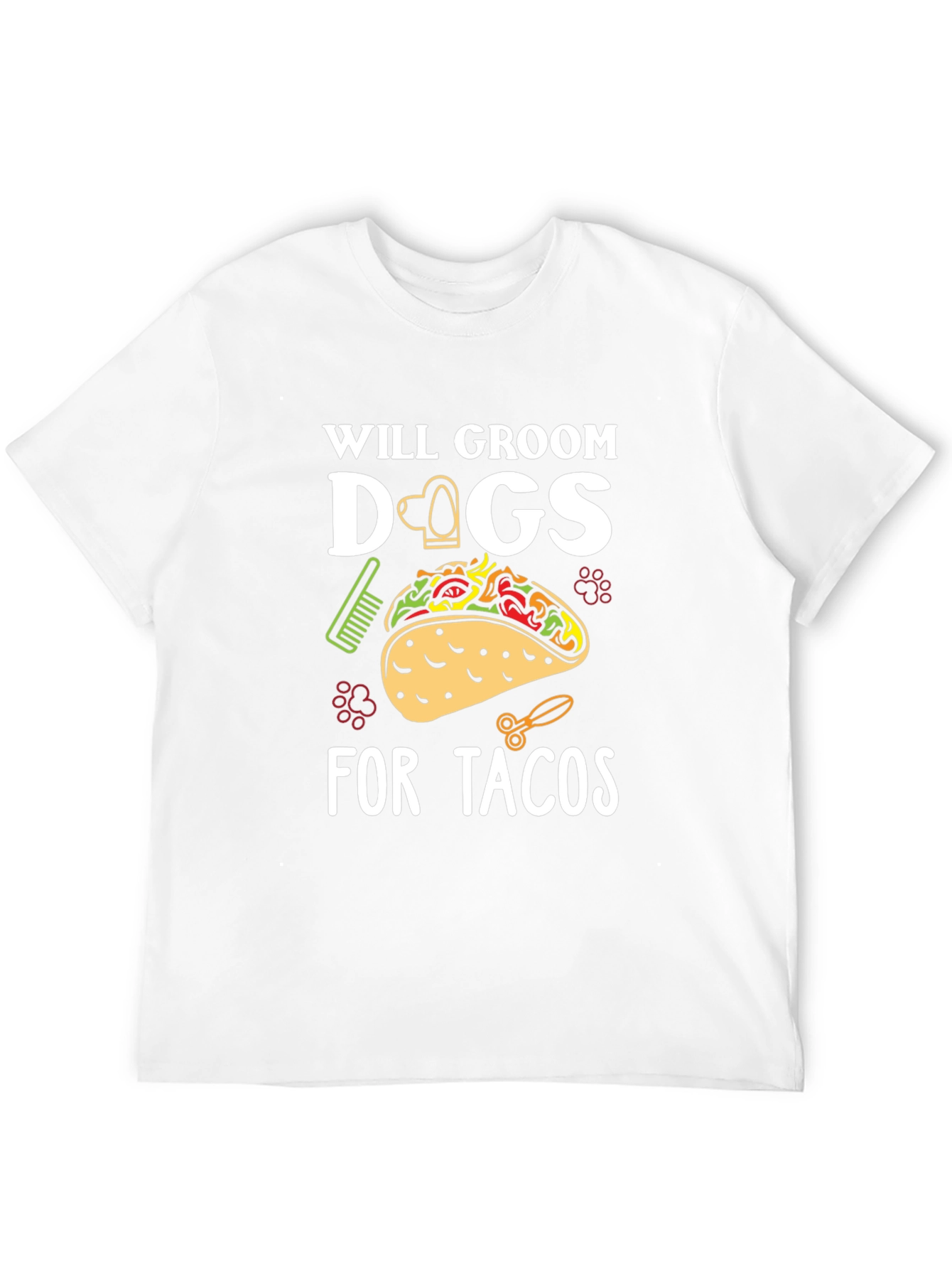 Will Groom Dogs For Tacos Funny Graphic T-Shirt