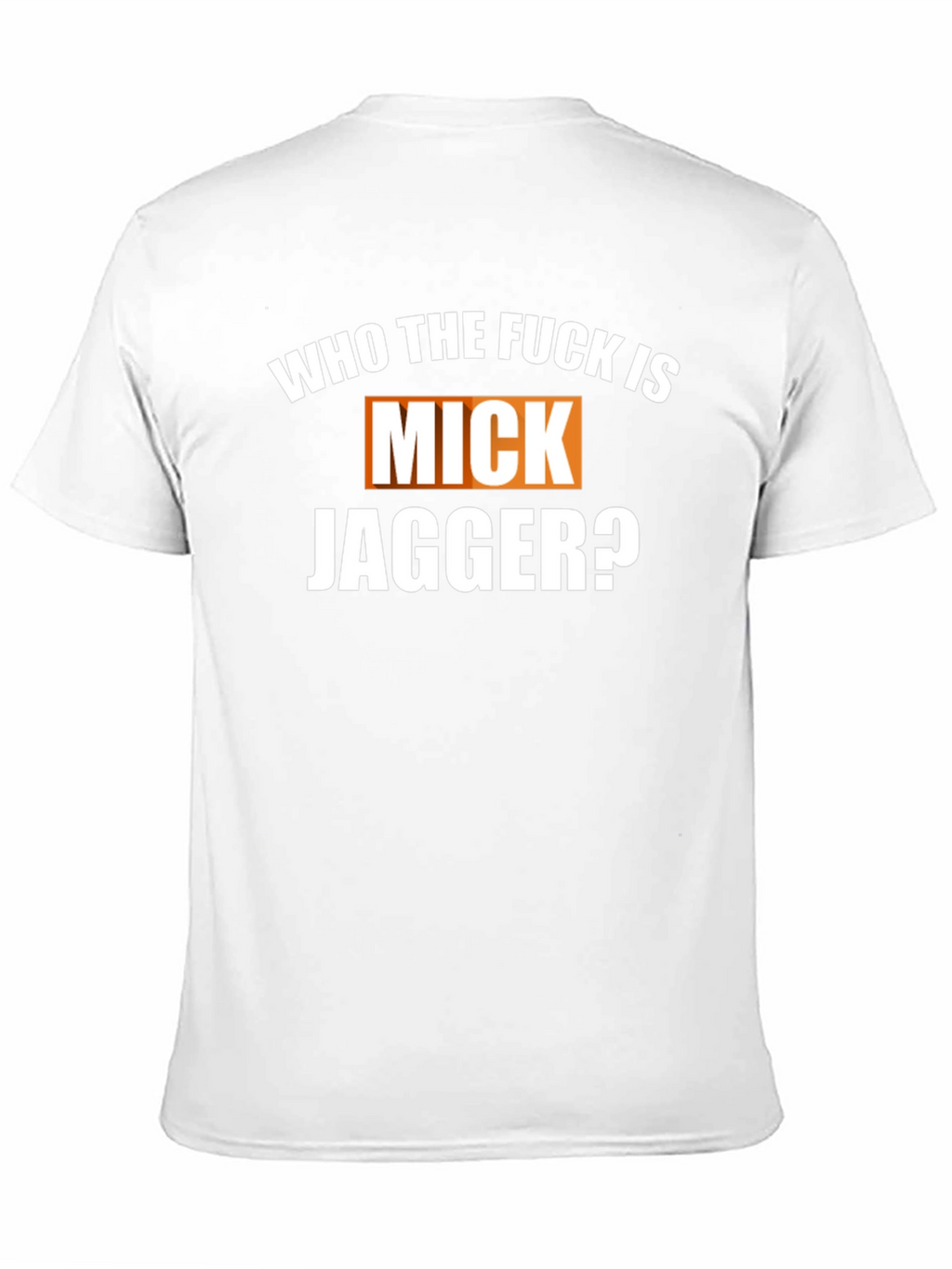 Who The F*ck Is Mick Jagger Black T-Shirt