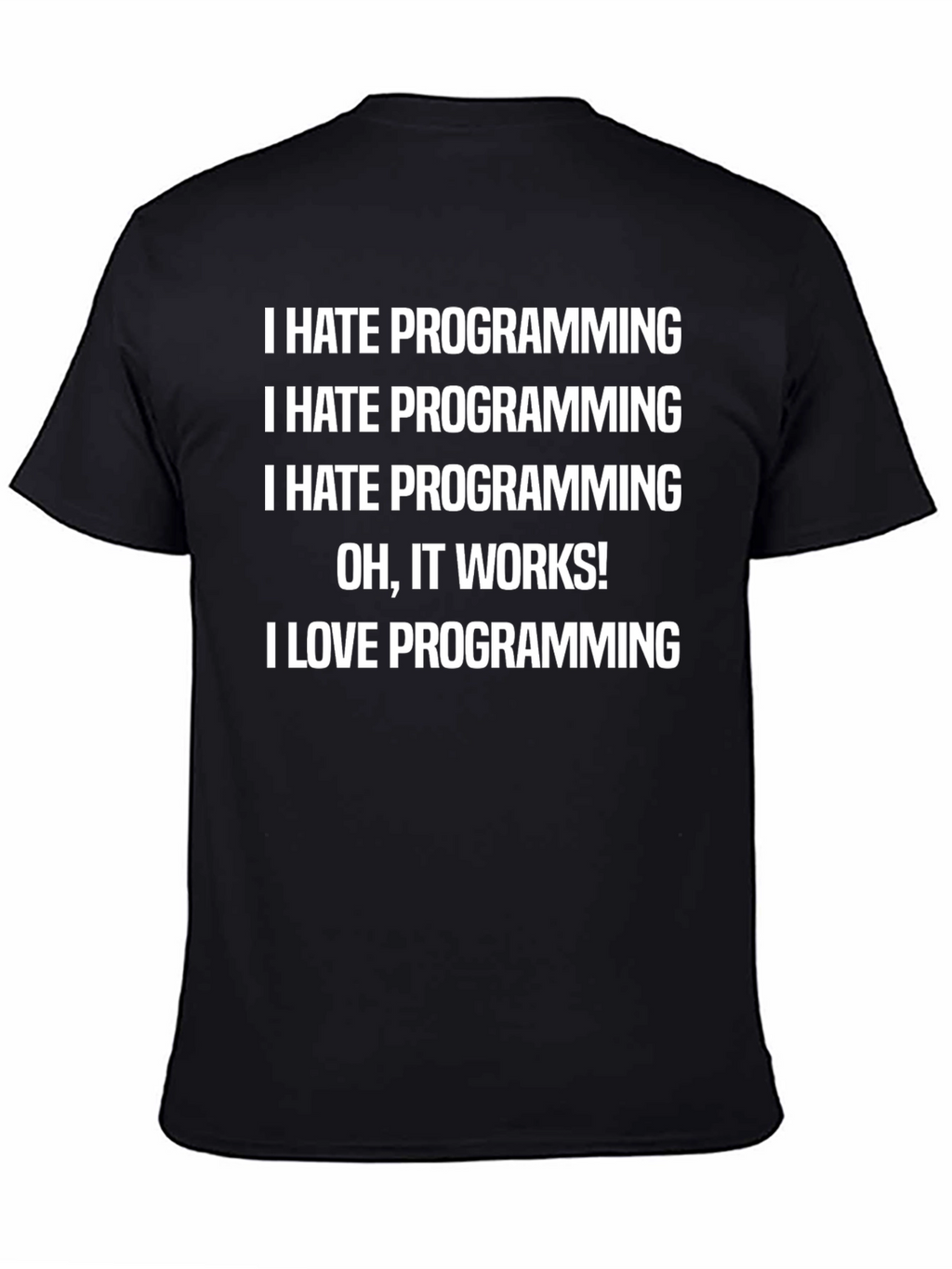 Funny Programmer T-Shirt - I Hate Programming