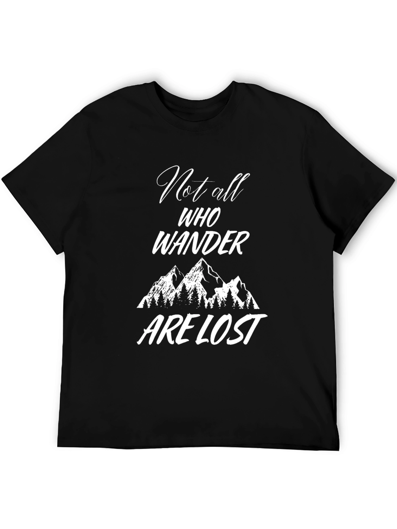 Not All Who Wander Are Lost Black T-Shirt