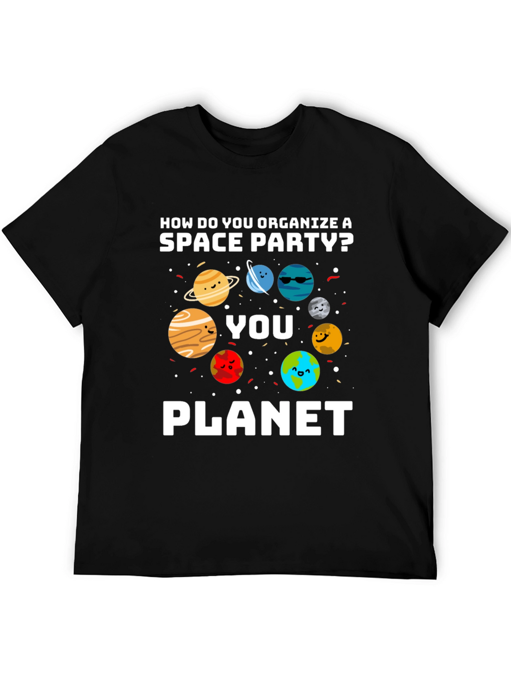 Space Party Pun Graphic T-Shirt