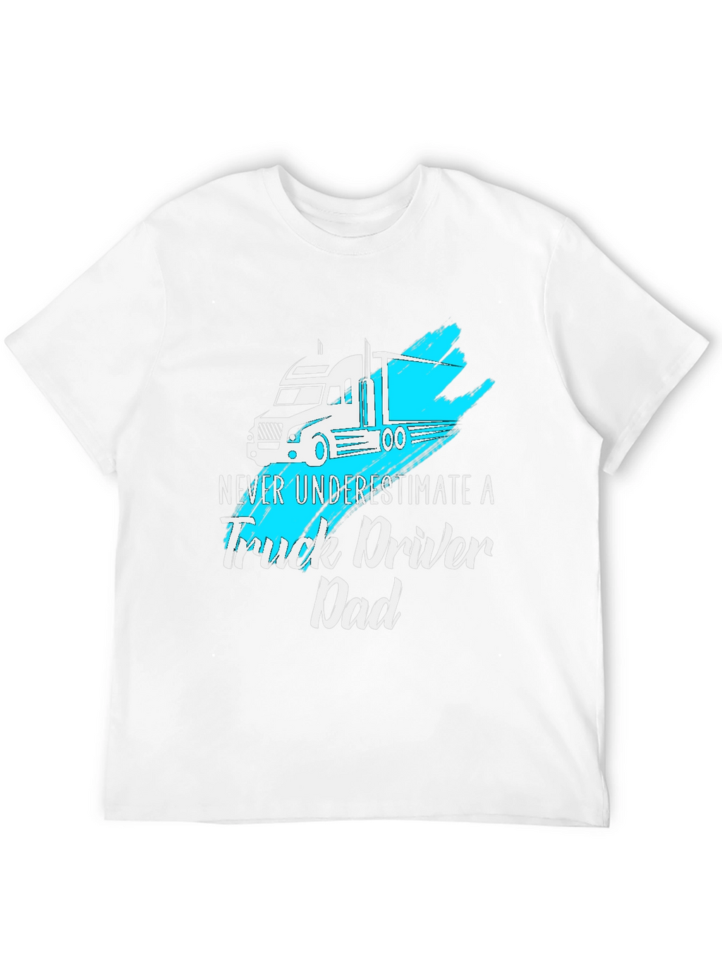 Truck Driver Dad T-Shirt - Cool Graphic Tee