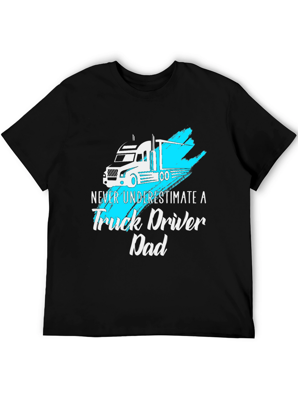 Truck Driver Dad T-Shirt - Cool Graphic Tee