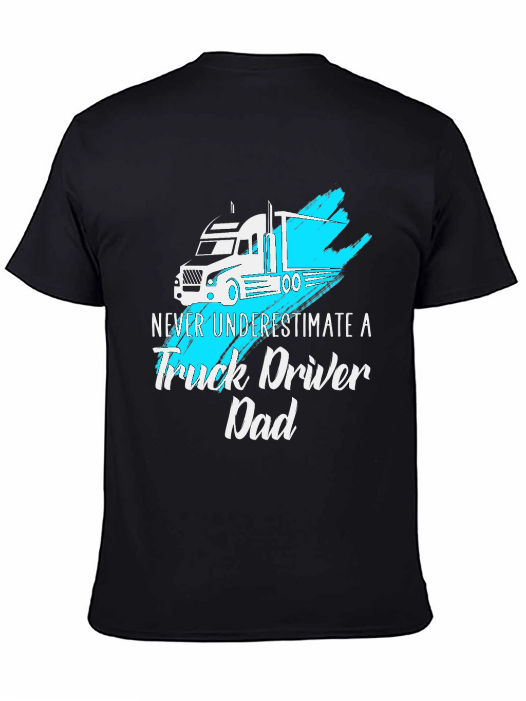 Truck Driver Dad T-Shirt - Cool Graphic Tee