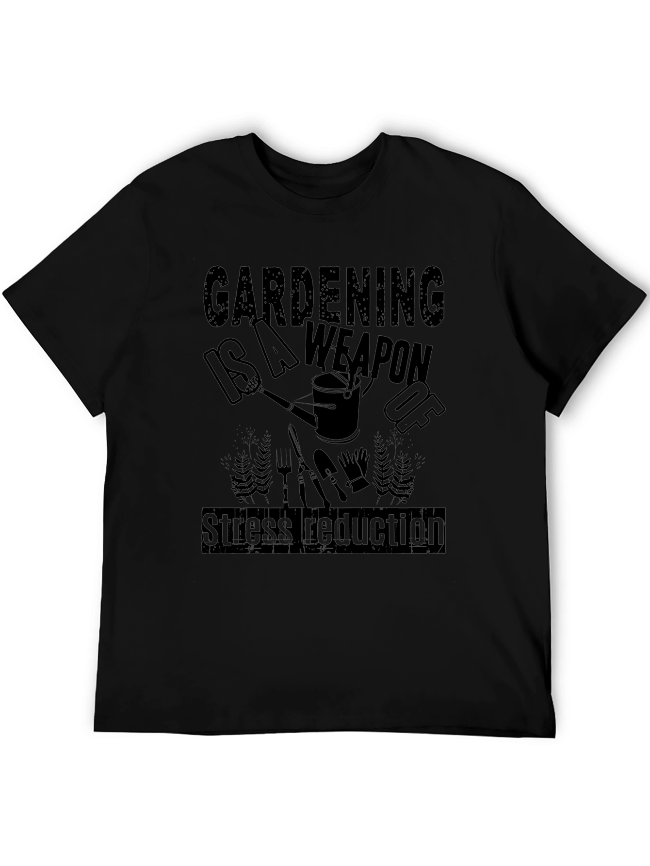 Gardening is a Weapon T-Shirt - Stress Reduction