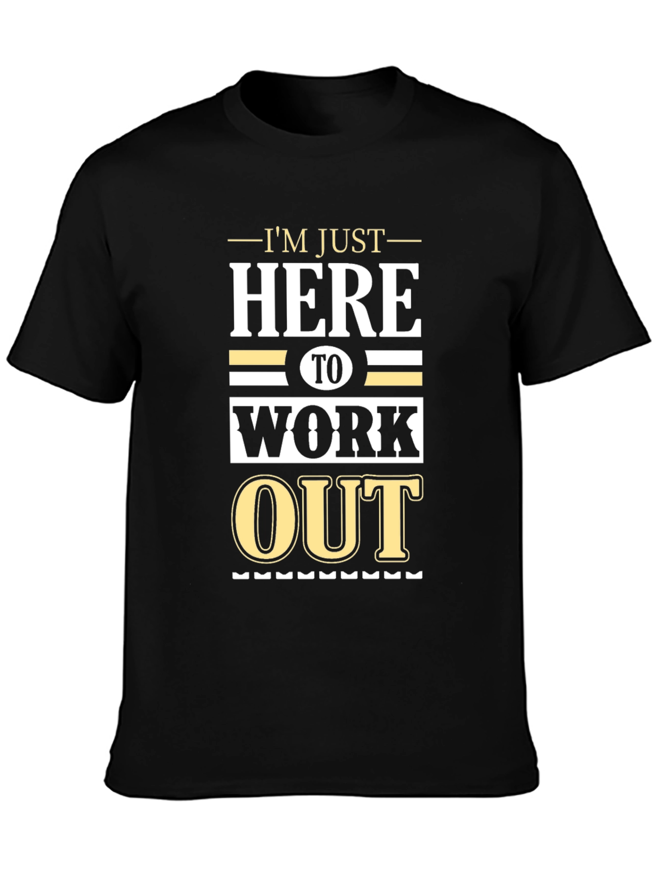 Workout Motivation Graphic Tee - Im Just Here to Work Out