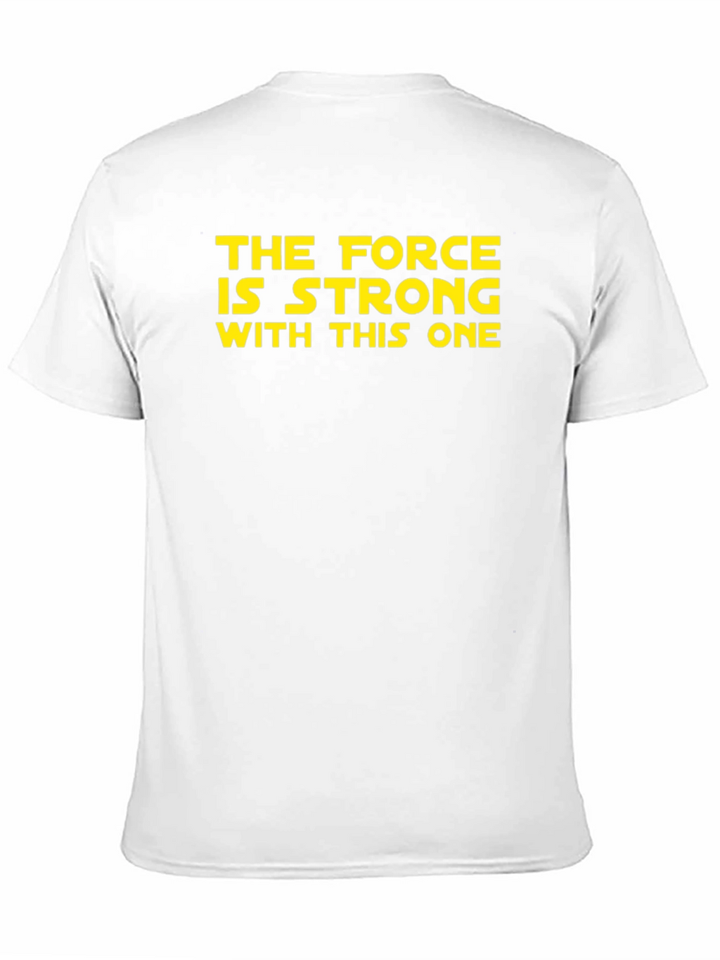 The Force is Strong T-Shirt