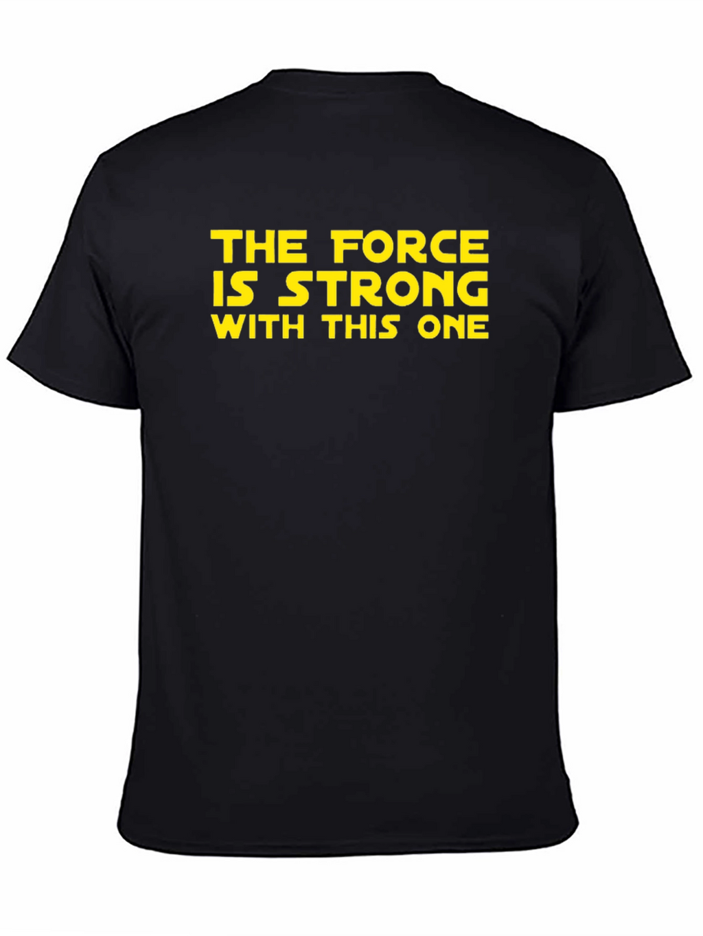 The Force is Strong T-Shirt