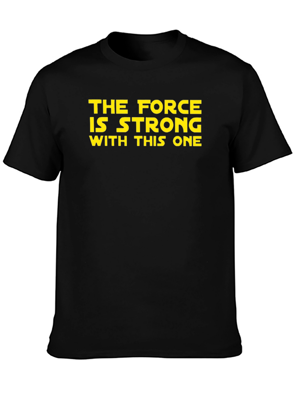 The Force is Strong T-Shirt