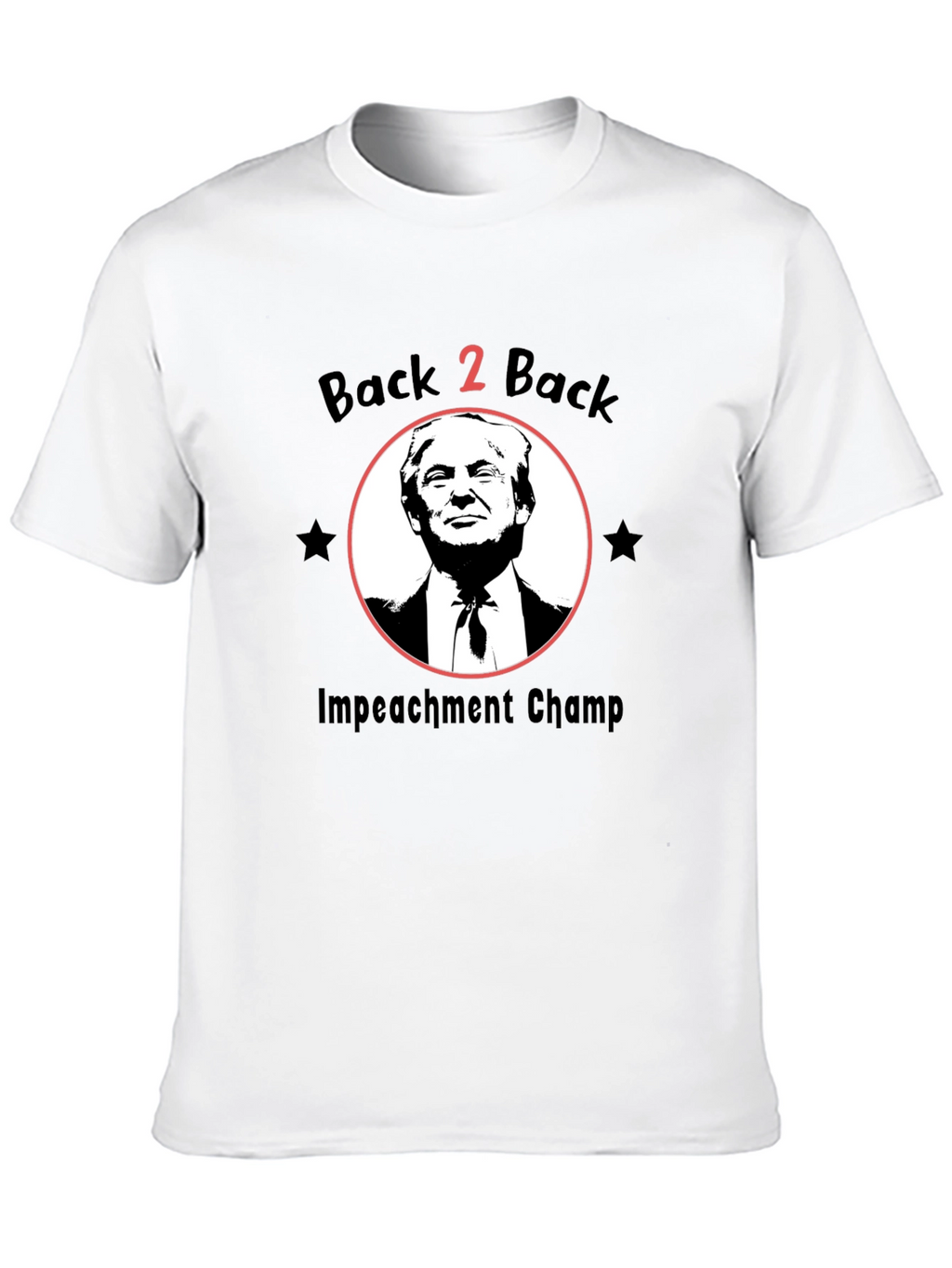 Back 2 Back Impeachment Champ T-Shirt