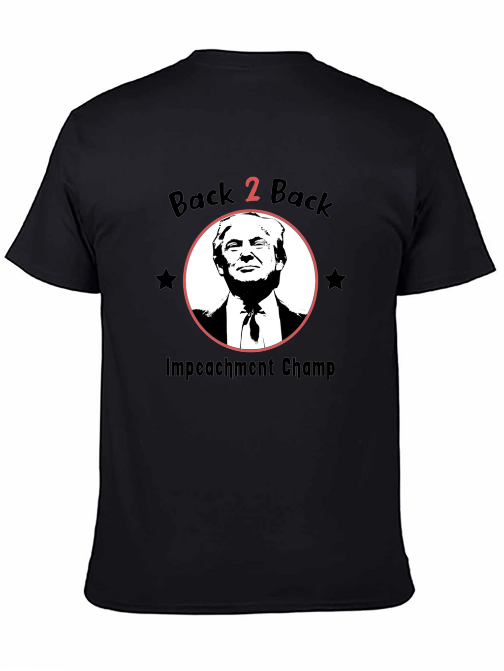 Back 2 Back Impeachment Champ T-Shirt