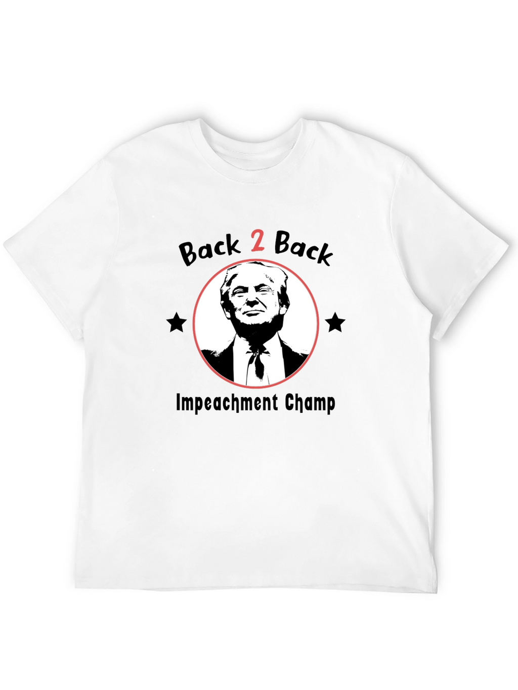 Back 2 Back Impeachment Champ T-Shirt