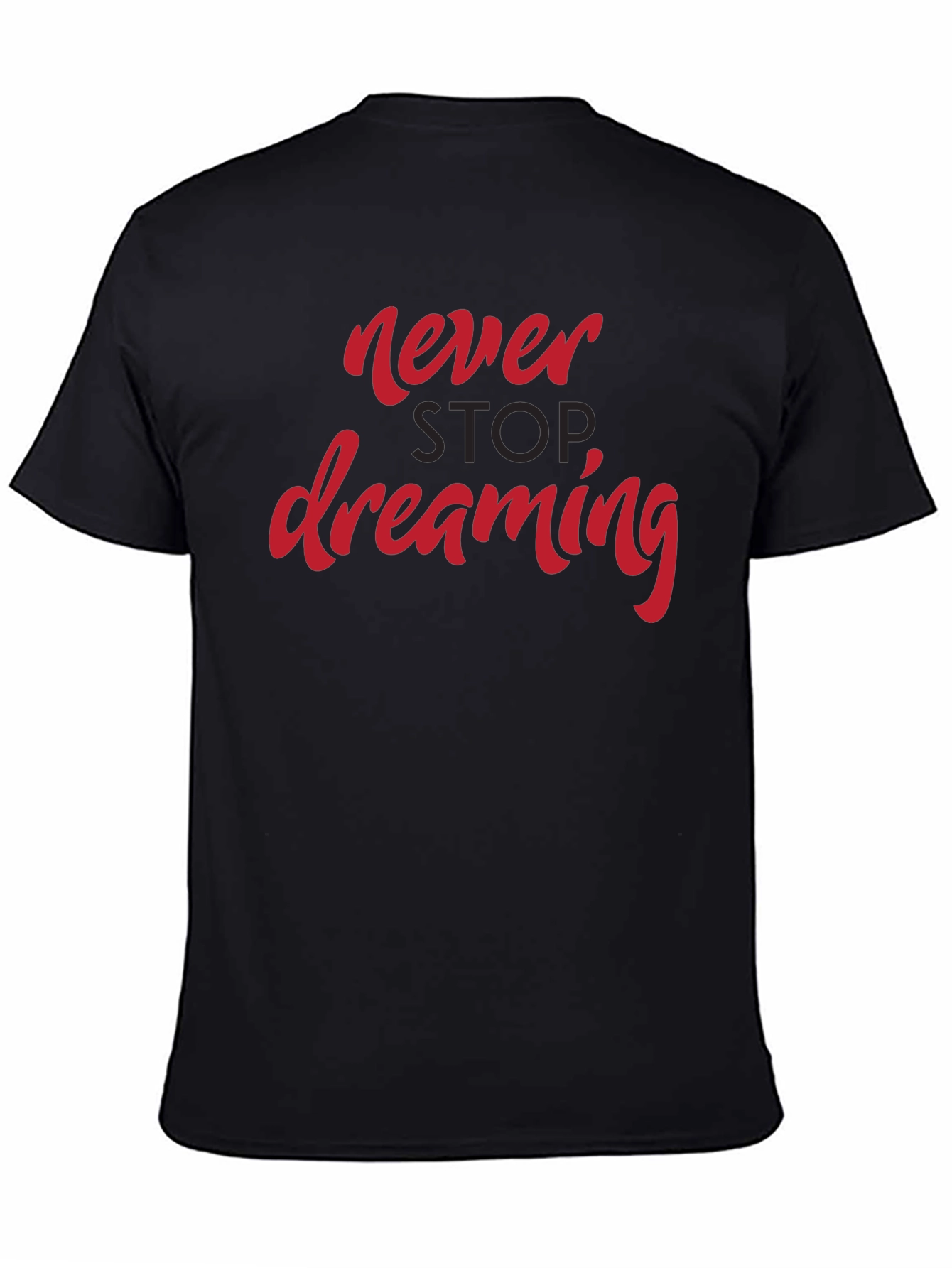 Never Stop Dreaming Graphic Tee - Black Casual T-Shirt