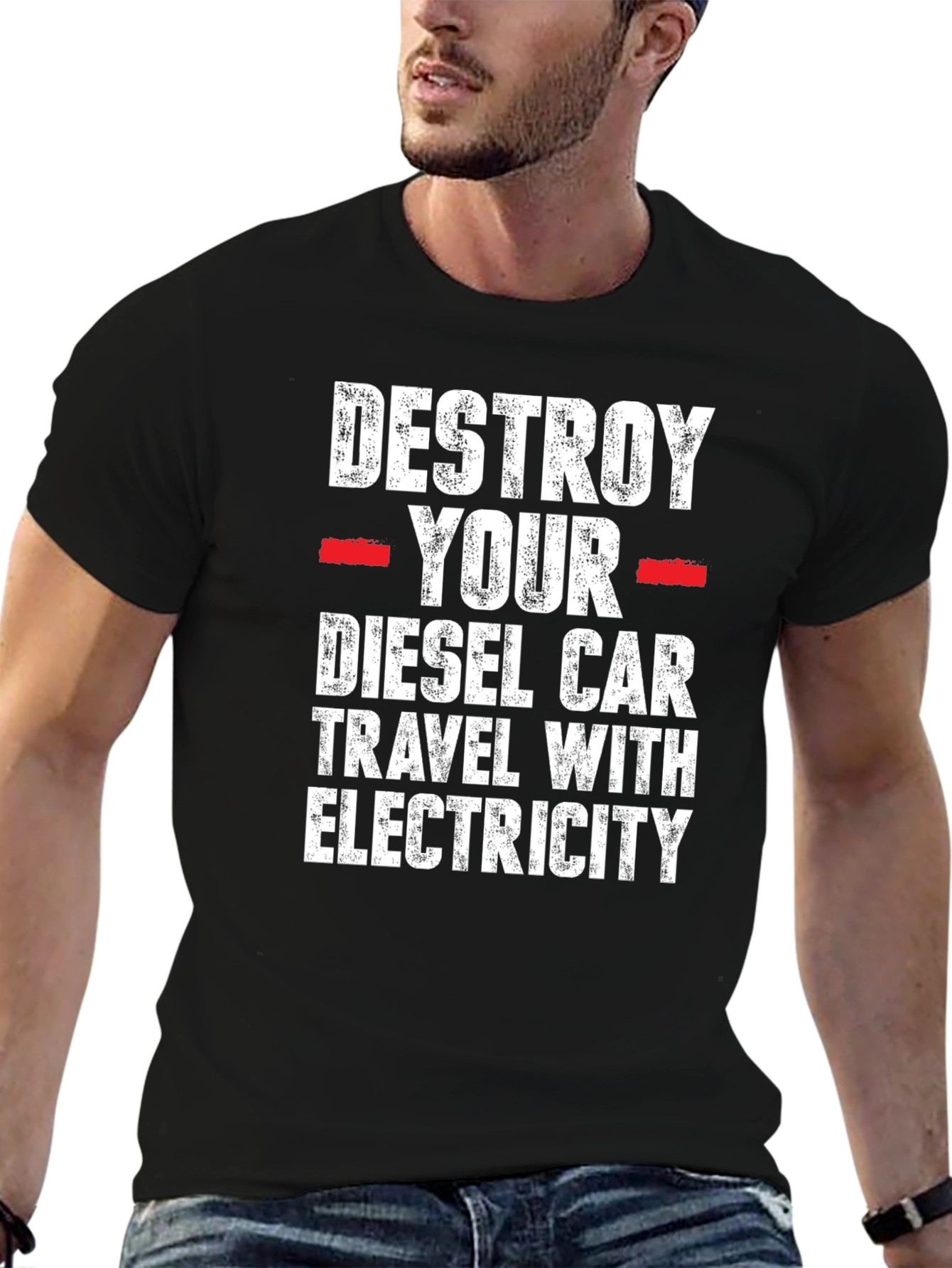 Destroy Your Diesel Car T-Shirt - Travel with Electricity