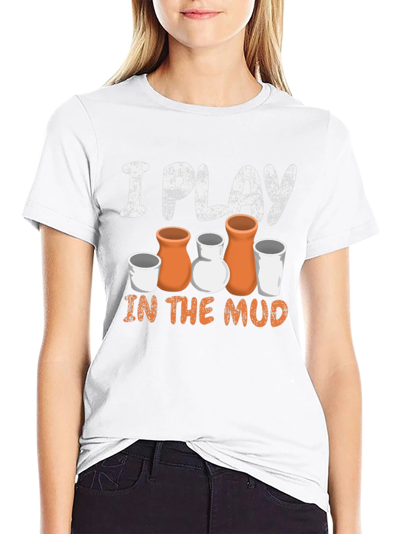 Pottery Lover T-Shirt: I Play in the Mud