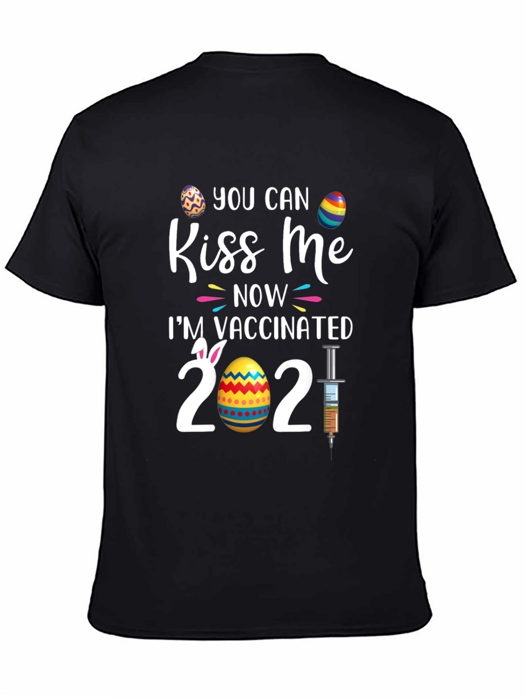Kiss Me Im Vaccinated 2021 Easter T-Shirt
