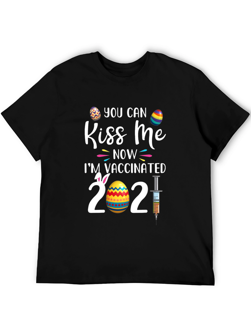Kiss Me Im Vaccinated 2021 Easter T-Shirt