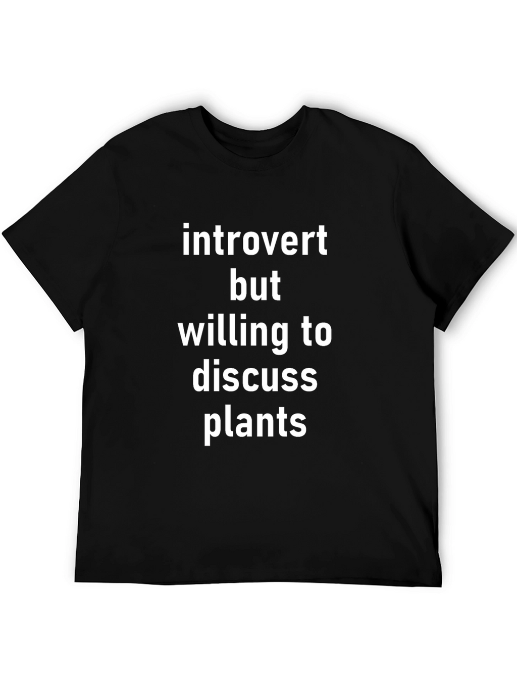 Introvert Plant Lover T-Shirt: Discussing Plants