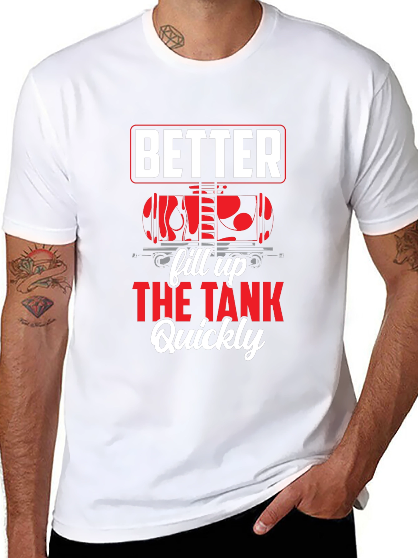 Better Fill Up the Tank Quickly T-Shirt