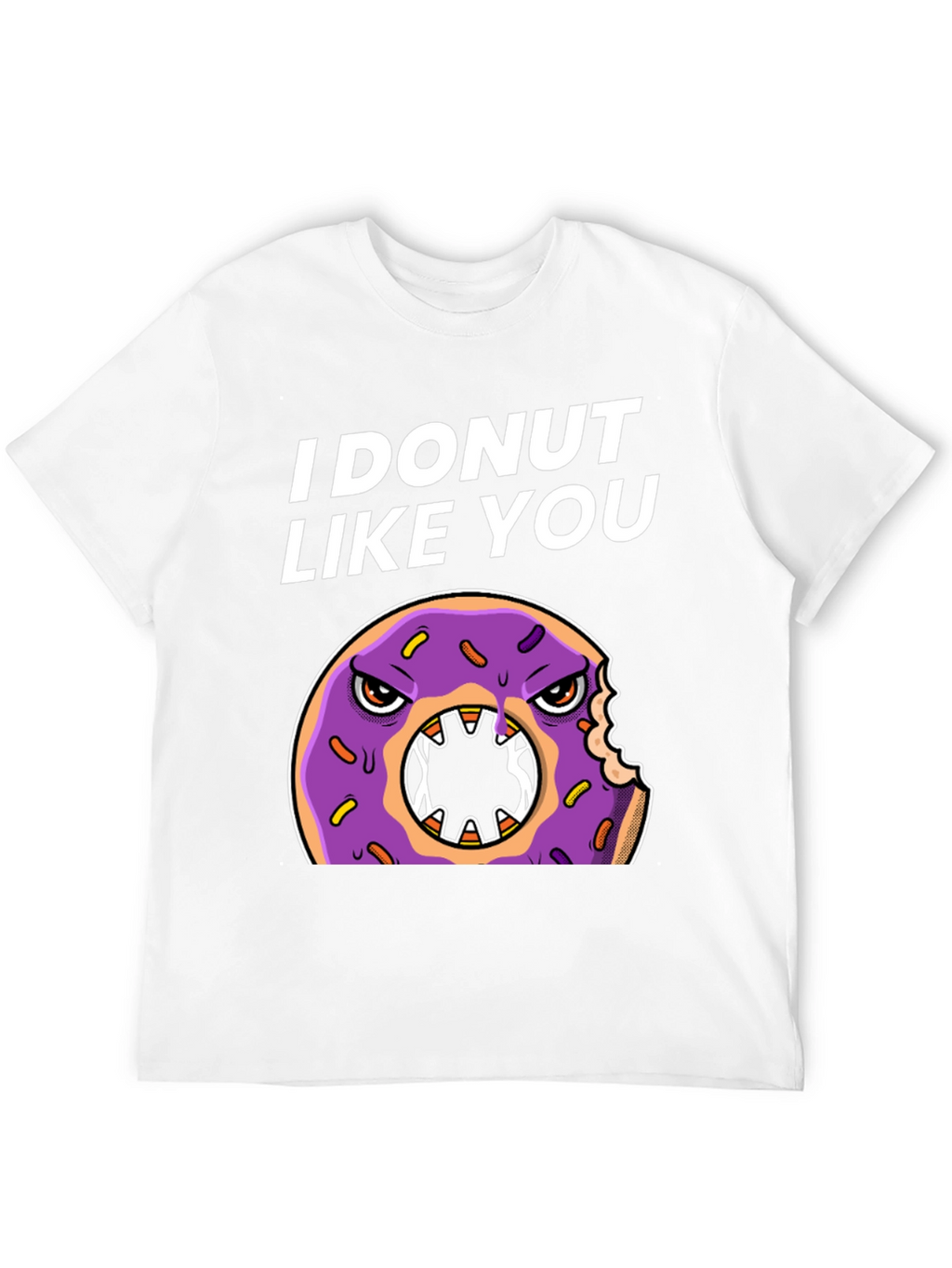 I Donut Like You T-Shirt Funny Graphic Tee