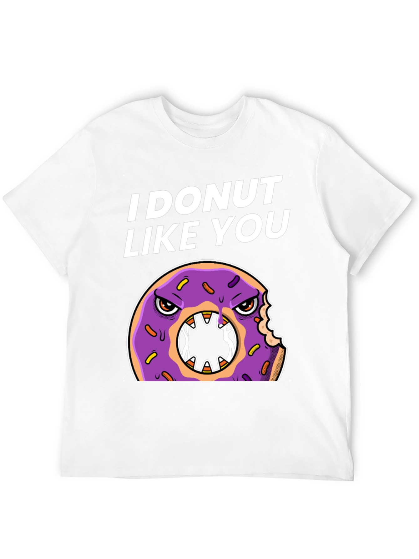 I Donut Like You T-Shirt Funny Graphic Tee