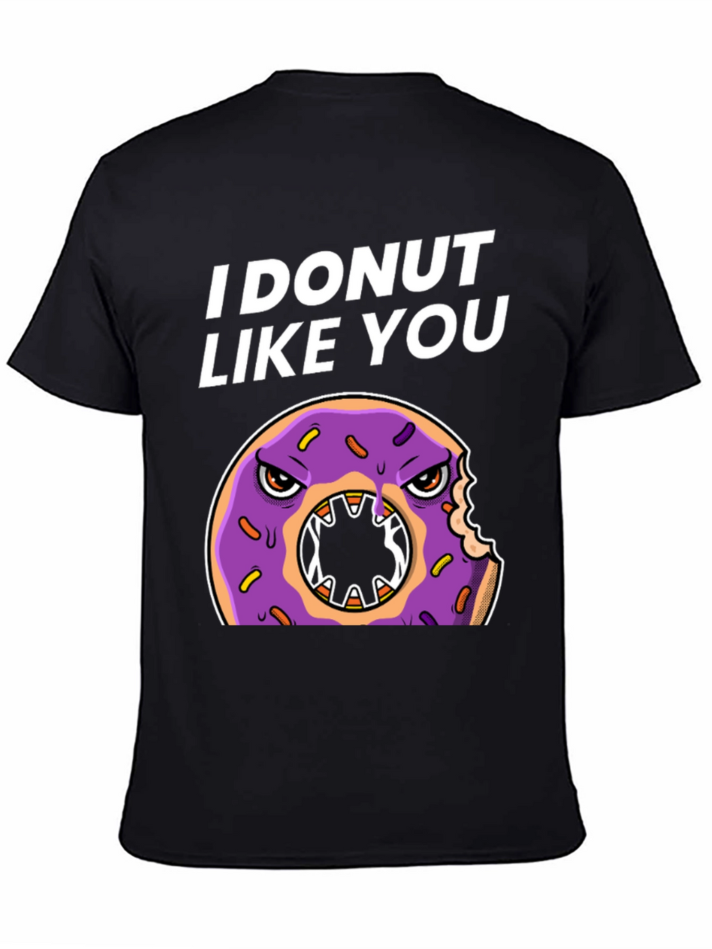 I Donut Like You T-Shirt Funny Graphic Tee