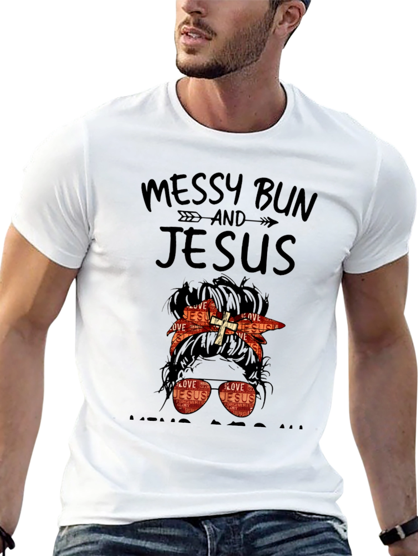 Messy Bun and Jesus Graphic T-Shirt