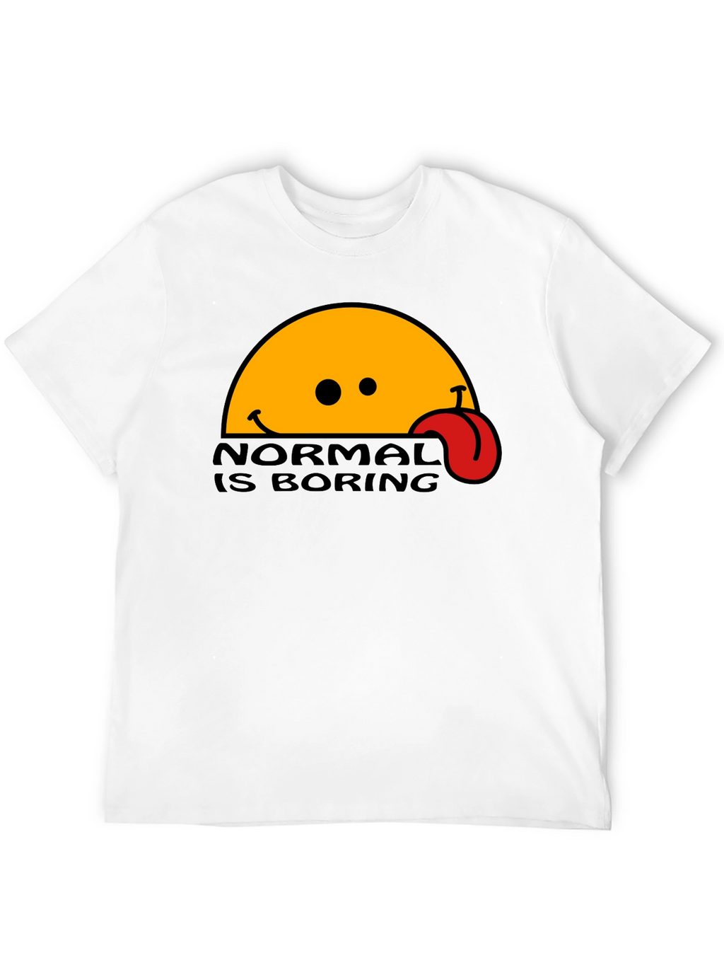 Normal Is Boring T-Shirt