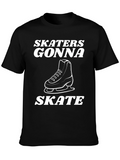 Skaters Gonna Skate Black Graphic Tee
