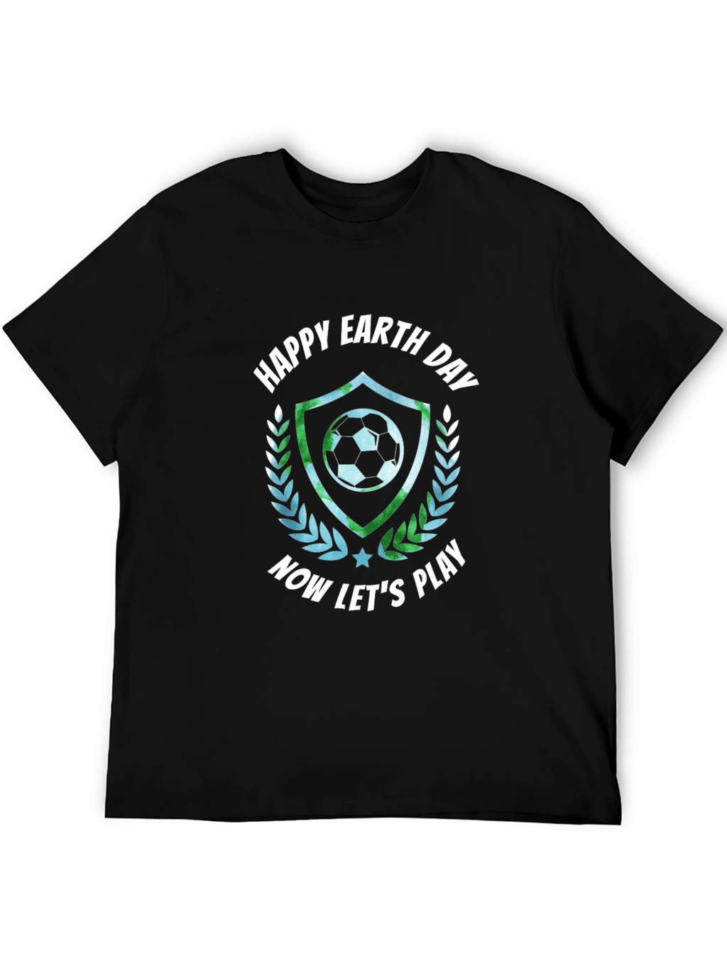 Happy Earth Day Soccer T-Shirt - Now Lets Play
