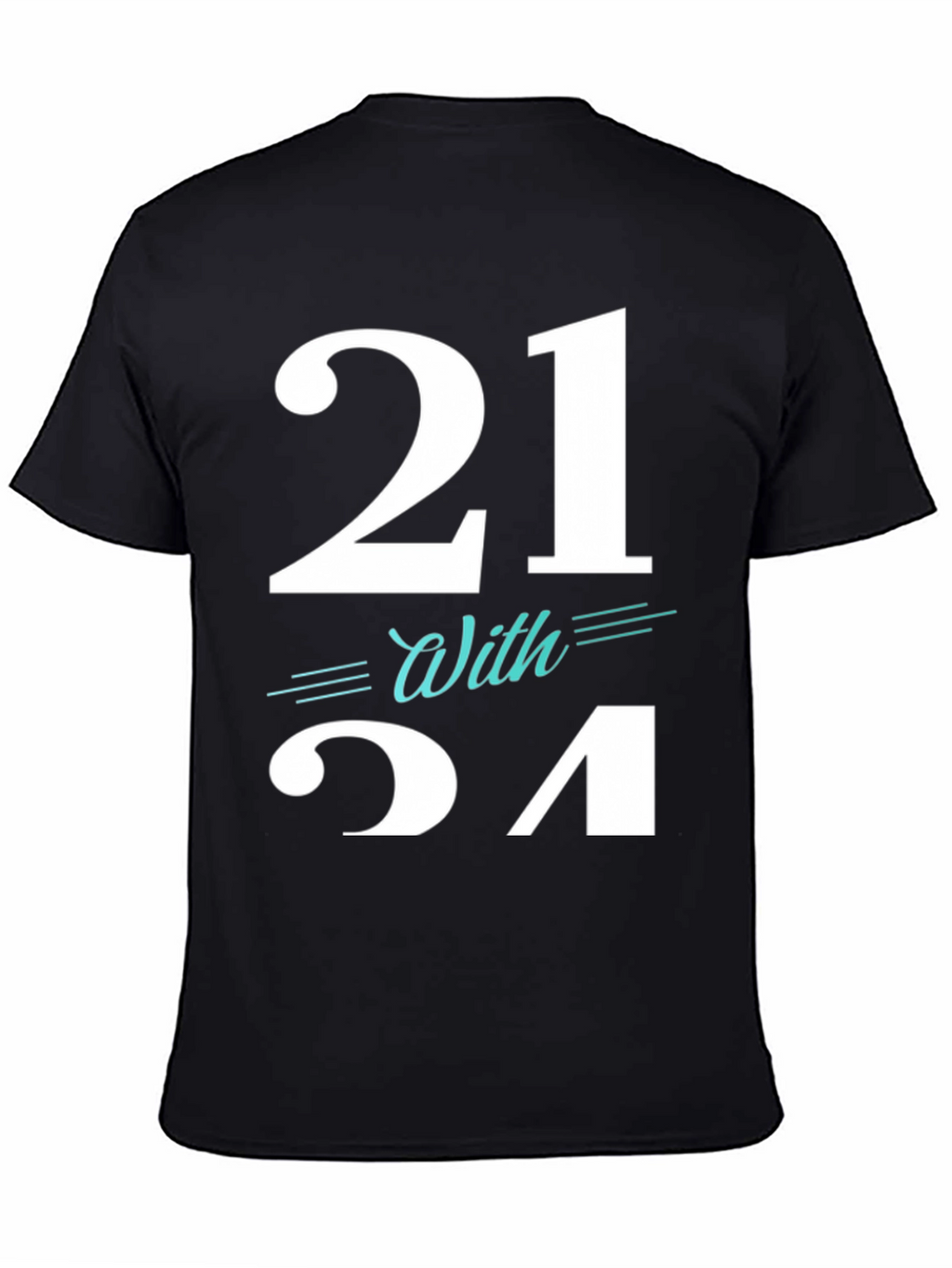 21 With Style T-Shirt