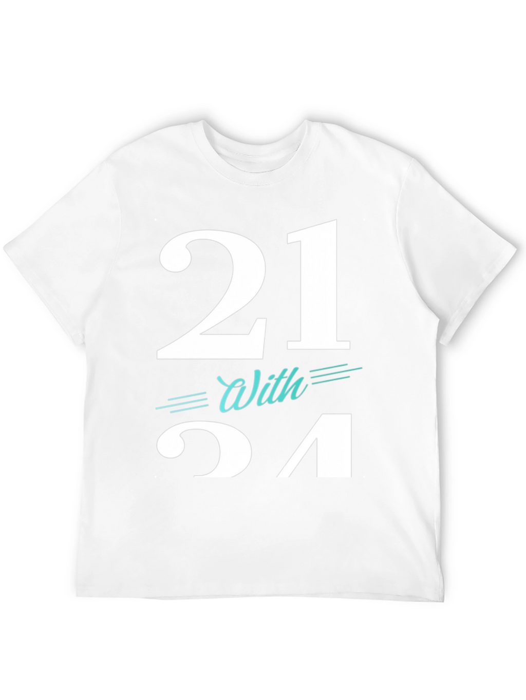 21 With Style T-Shirt