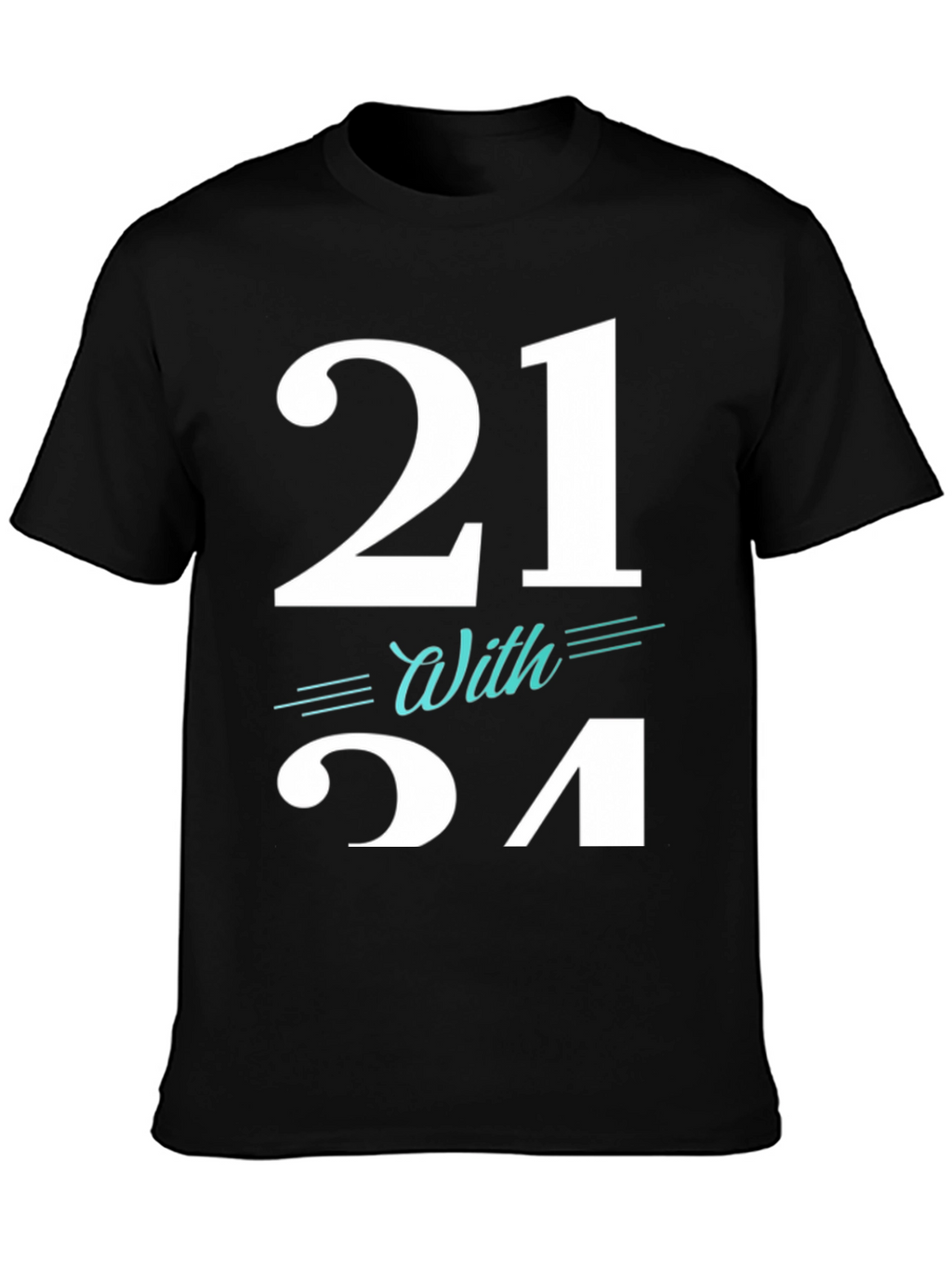 21 With Style T-Shirt