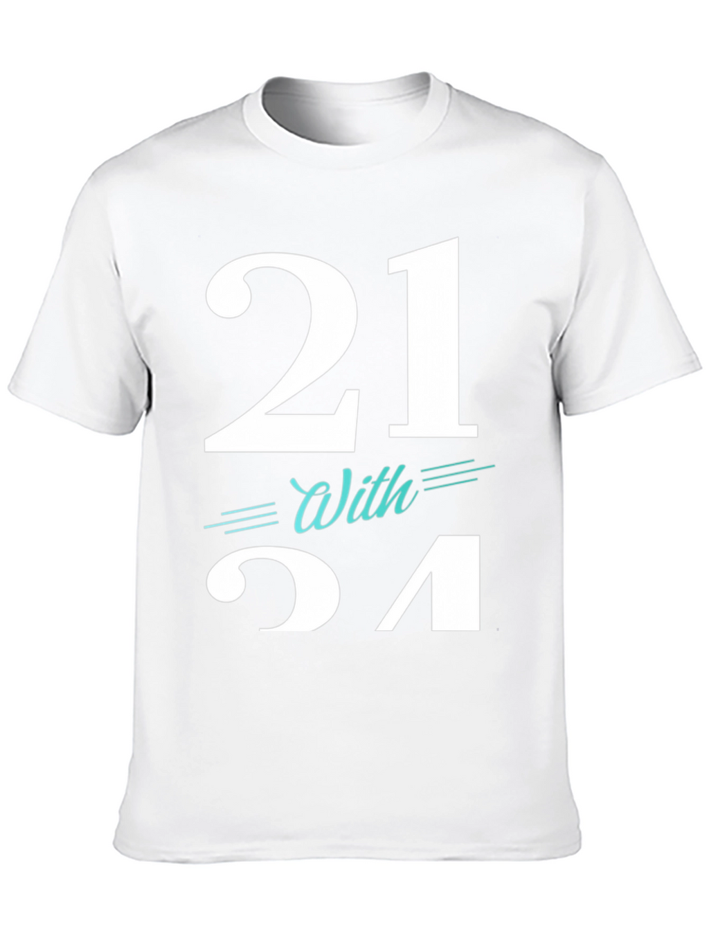 21 With Style T-Shirt