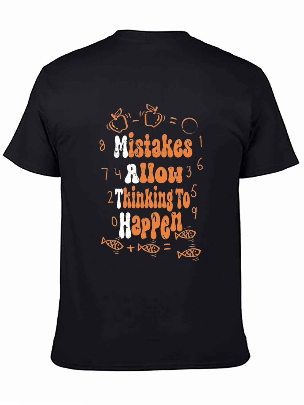 Mistakes Allow Thinking to Happen Graphic Tee
