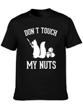 Dont Touch My Nuts Squirrel Graphic T-Shirt