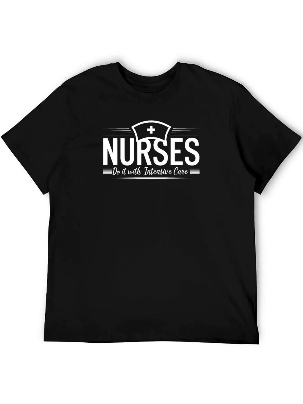 Nurses Do It With Intensive Care Black T-Shirt