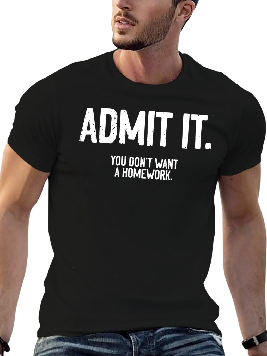 Admit It! No Homework T-Shirt