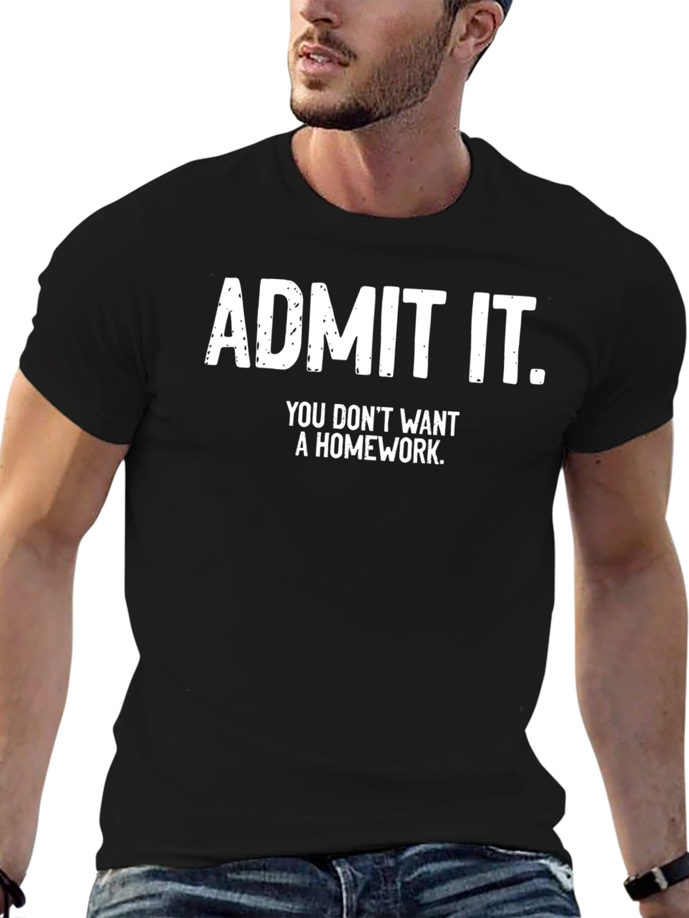Admit It! No Homework T-Shirt