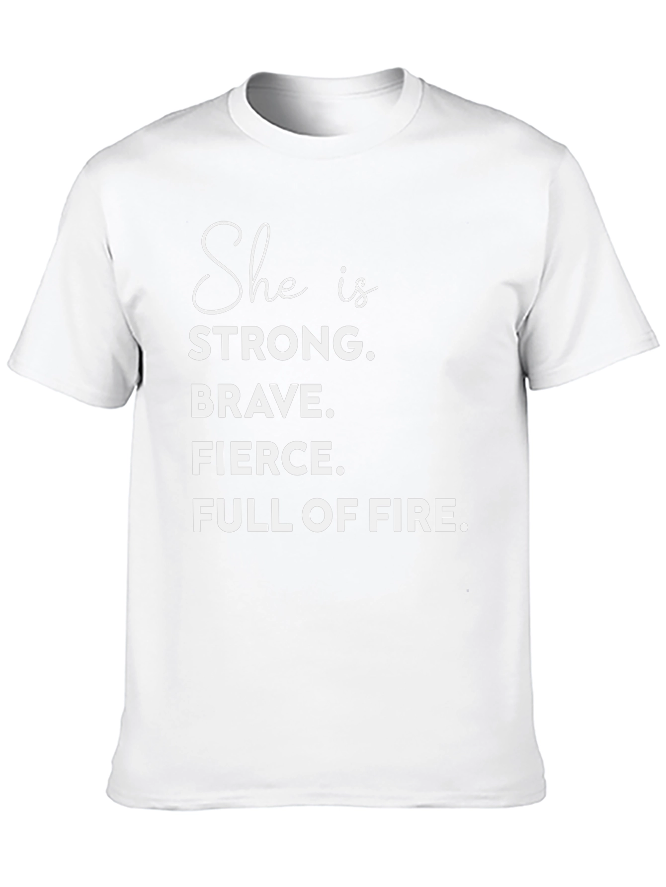 Empowering Womens T-Shirt: Strong Brave Fierce Full of Fire