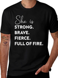 Empowering Womens T-Shirt: Strong Brave Fierce Full of Fire
