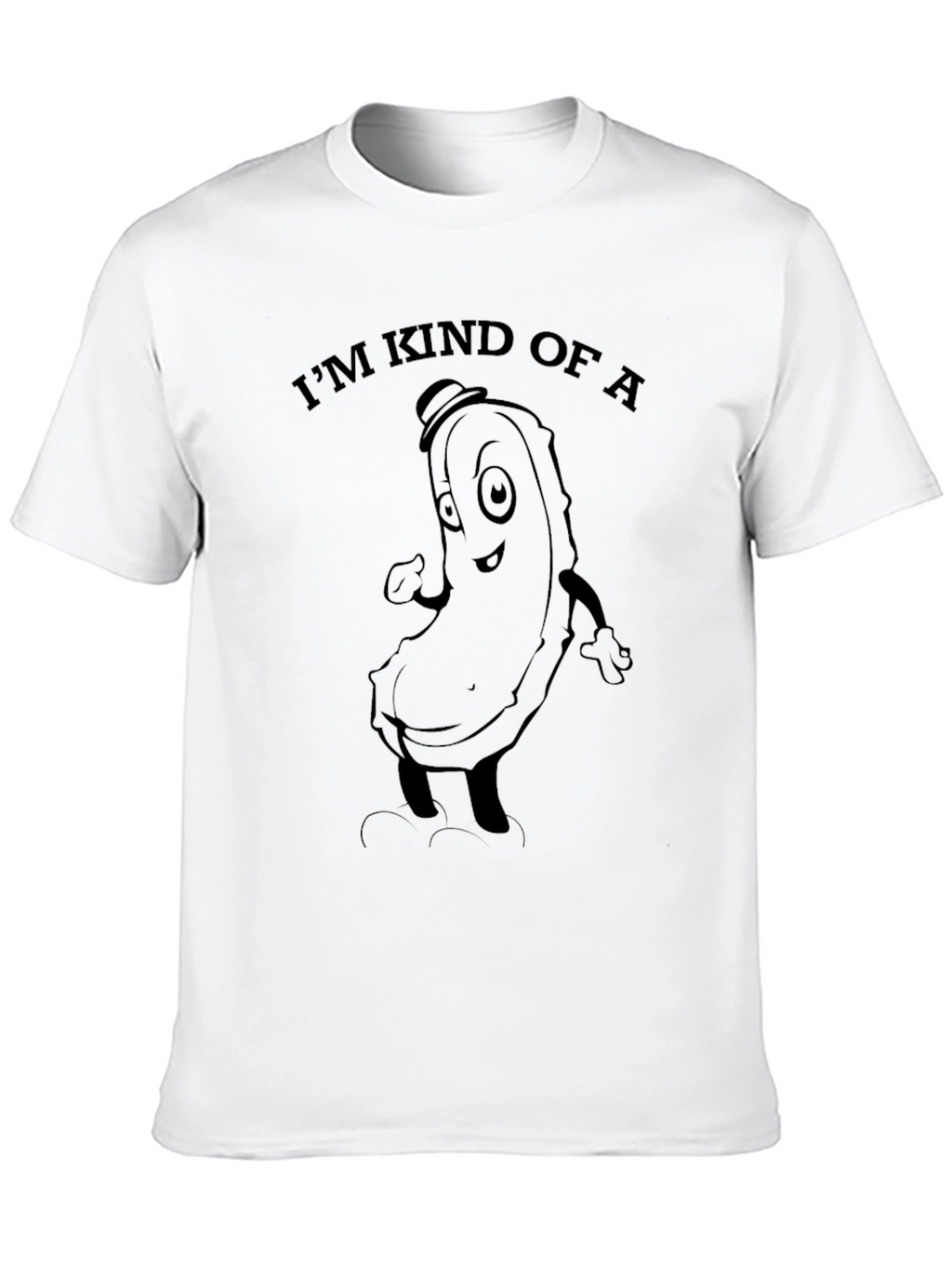 Im Kind of a Big Dill T-Shirt