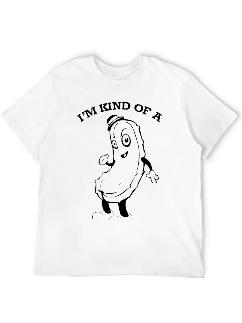 Im Kind of a Big Dill T-Shirt