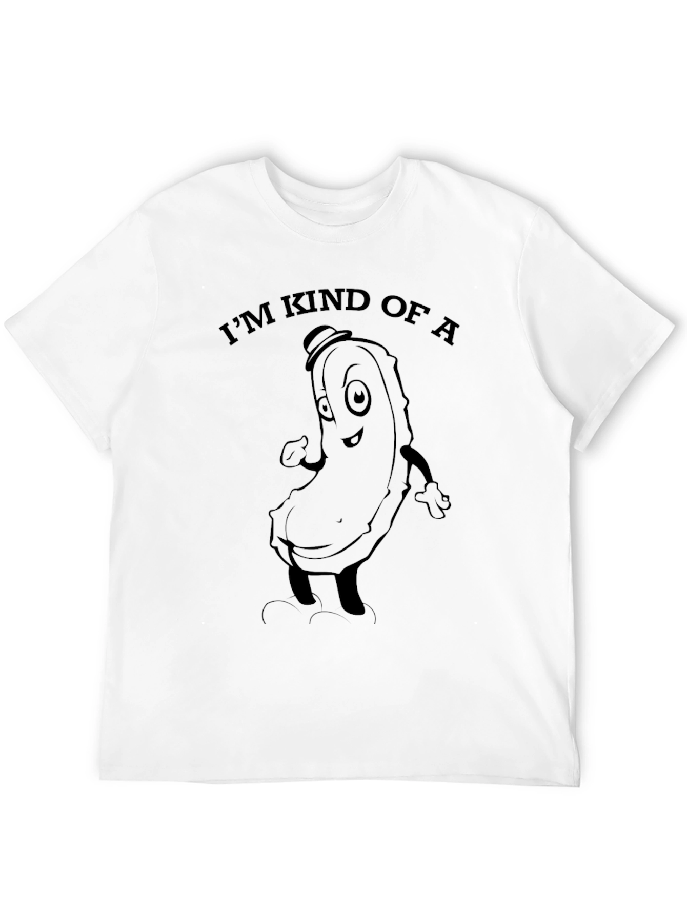 Im Kind of a Big Dill T-Shirt