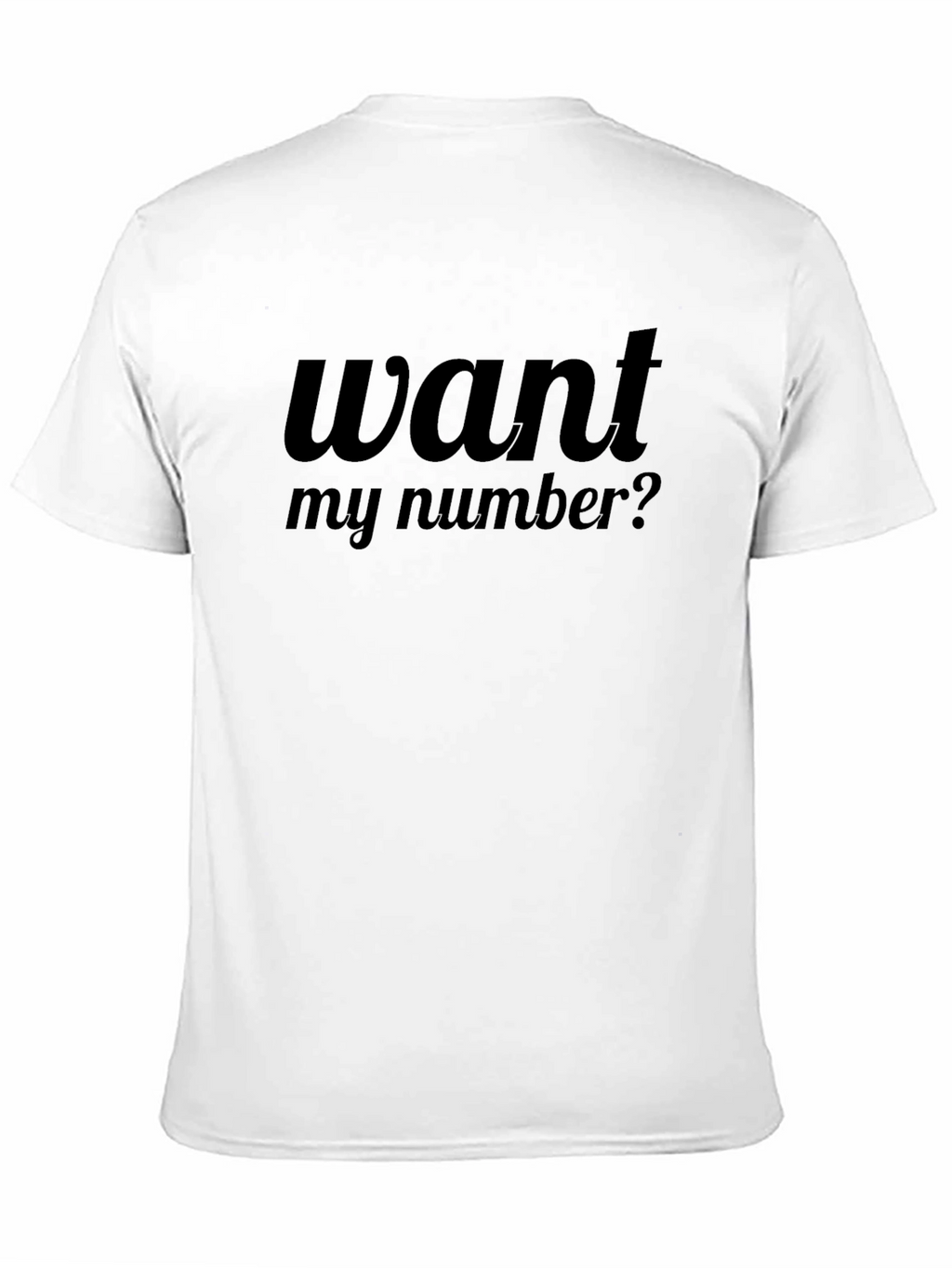 Want My Number? Black T-Shirt