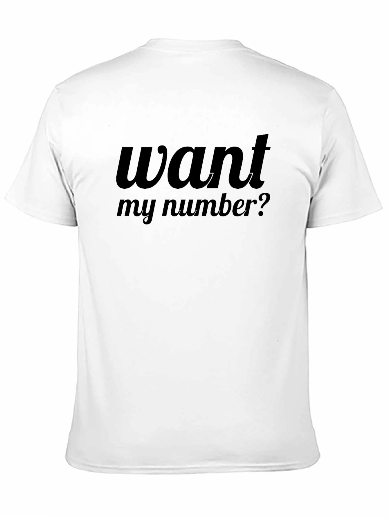 Want My Number? Black T-Shirt