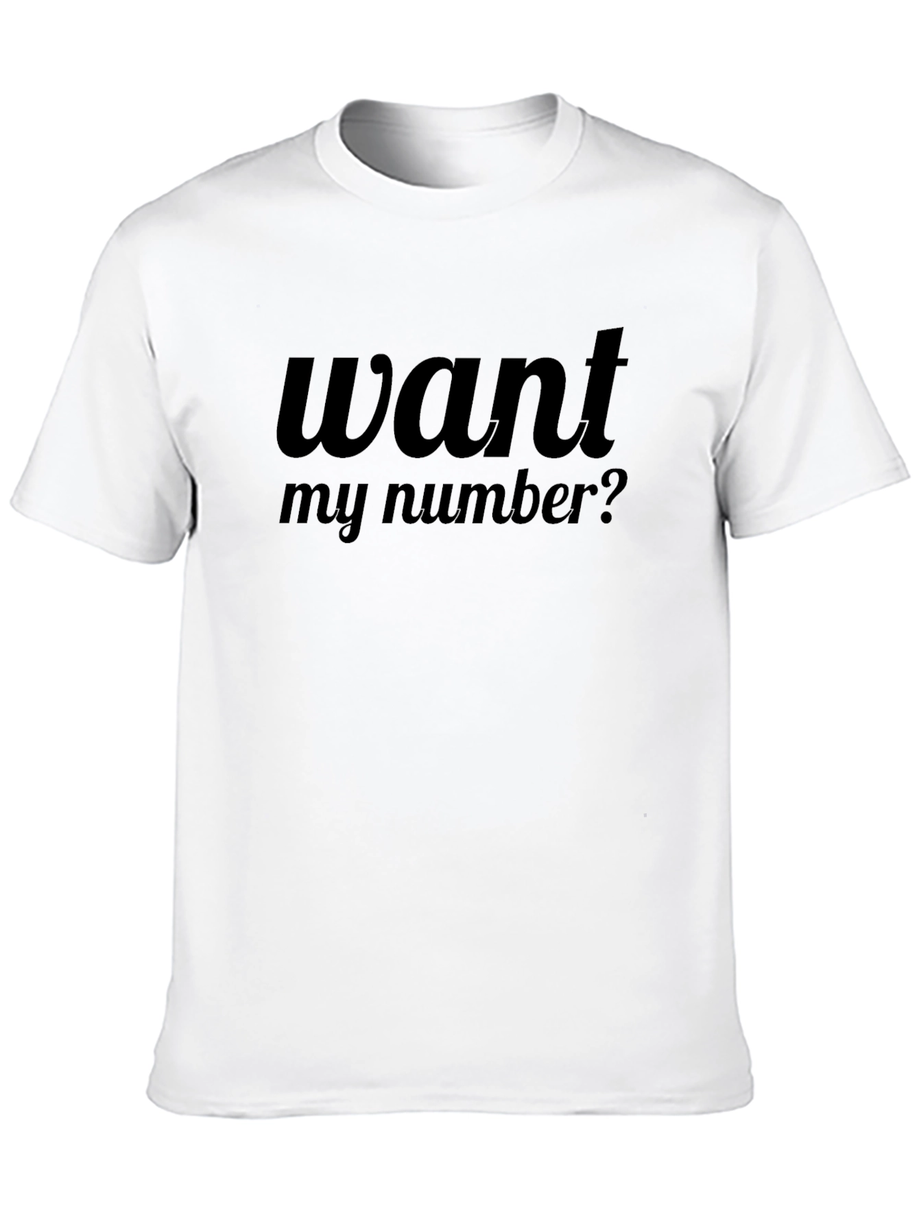 Want My Number? Black T-Shirt