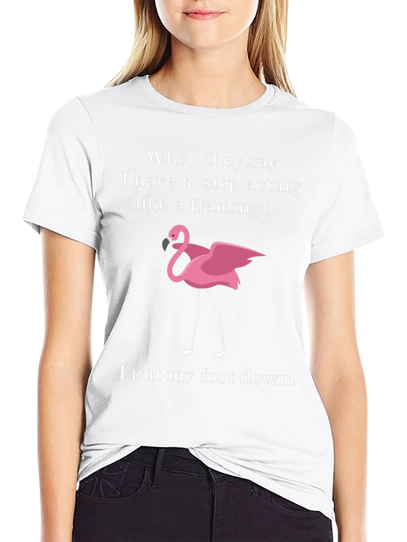 Funny Flamingo T-Shirt: I Put My Foot Down